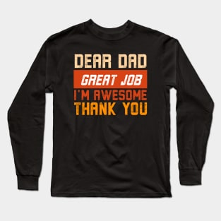 Dear Dad Great Job We're Awesome Thank You Long Sleeve T-Shirt